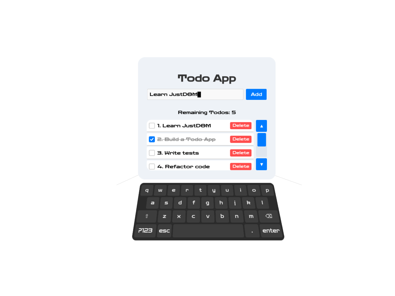 The same todo list as a floating panel in a headset: a scrollable list of five todos with Delete buttons, a block caret in the input, and a dark virtual keyboard reclined below the panel.